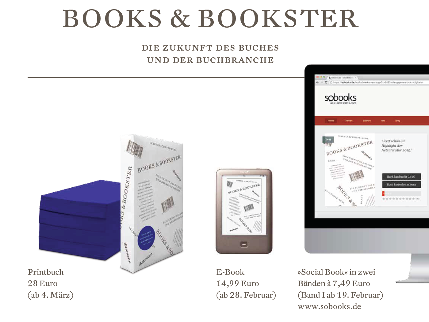 „Books und Bookster. Die Zukunft des Buches und der Buchbranche“ erscheint in drei Formaten. Für welches sich die Käufer mehrheitlich entscheiden ist Teil des Selbstversuchs.